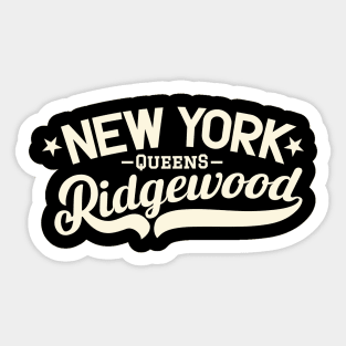 Ridgewood - A Vibrant New York Queens Neighborhood Sticker